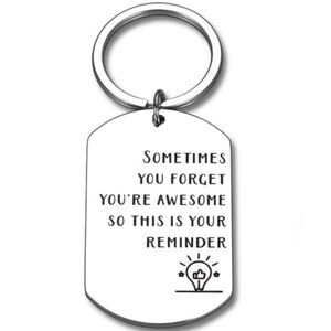 Keychain Gifts Sometimes You Forget You’re Awesome